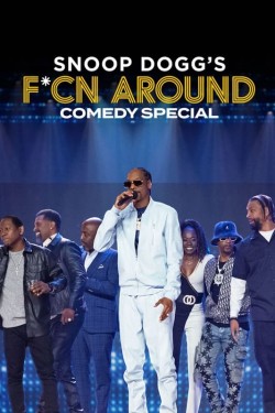 Snoop Dogg’s Fcn Around Comedy Special