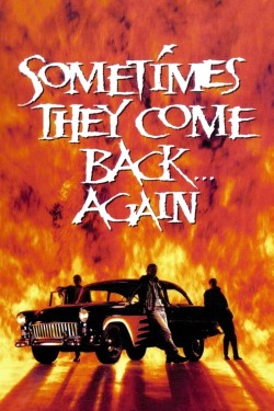 Sometimes They Come Back… Again