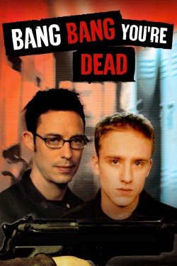Bang Bang You’re Dead
