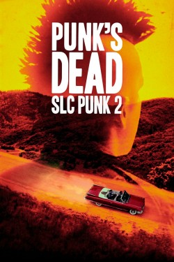 Punk’s Dead: SLC Punk 2