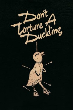 Don’t Torture a Duckling
